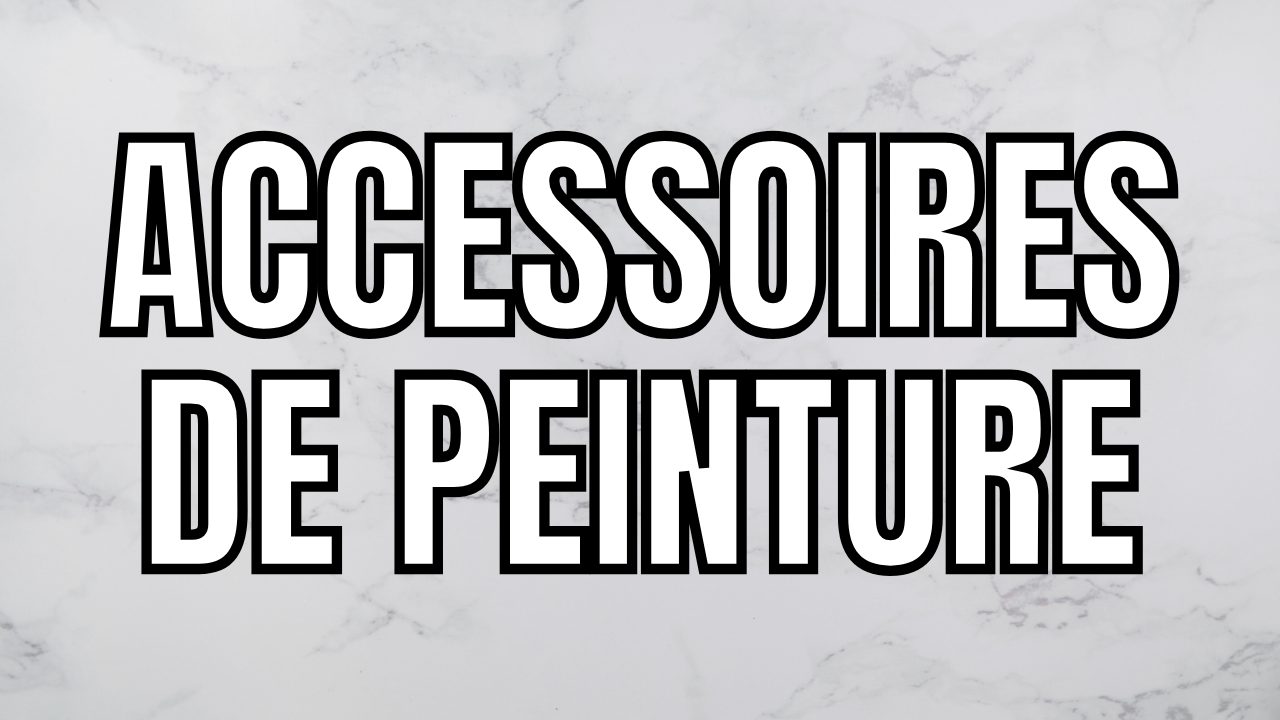 Accessoires de peinture
